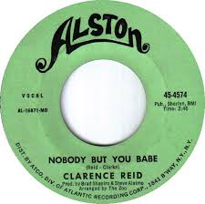 Clarence Reid - Nobody But You Babe